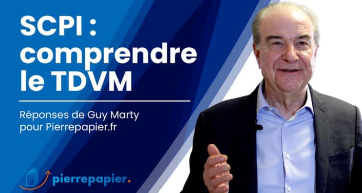 Qu’est-ce que le TDVM des SCPI ? Qu'est-ce que le TDVM des SCPI ?