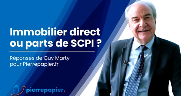 Immobilier en direct ou en parts de SCPI ? Immobilier en direct ou en parts de SCPI ?