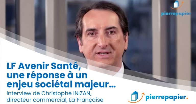 Christophe Inizan, La Française : « LF Avenir Santé, une réponse à un enjeu sociétal majeur… »